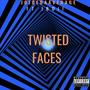 Twisted Faces (Explicit)