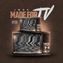 Made for T.V. (Explicit)