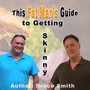 This Fat Man's Guide to Getting Skinny