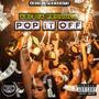 POP IT OFF (Explicit)