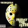 FRIDAY THE 13TH FREESTYLE (Explicit)