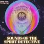 Sounds of the Spirit Detective