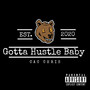 Gotta Hustle Baby (Explicit)