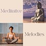 Meditative Melodies: Soothing Sounds for a Calm Mind and Body