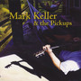 Mark Keller & the Pickups - Special Edition