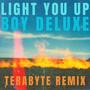 Light You Up (Terabyte Remix) [Explicit]