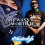 It Wasn't Worth it (feat. Fuego Valentin) [Explicit]