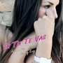 Si Tu Te Vas (feat. Fito Gress)