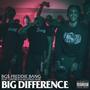 Big Difference (feat. GripBG$ & SelfPaid Ahk) [Explicit]