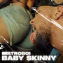 Baby Skinny (Explicit)