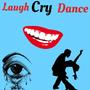 Laugh Cry Dance (Remastered)