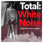 Total: White Noise