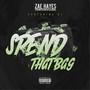 Spend That Bag (Explicit)