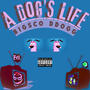 A Dog's Life EP (Explicit)