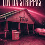 LUV DA STRIPPAS (Explicit)