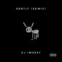 Gently (Remix) [Explicit]