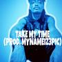 TAKE MY TIME (Explicit)