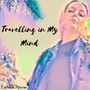 Travelling in My Mind