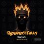 Respectfully (Explicit)