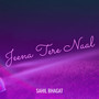 Jeena Tere Naal (Explicit)