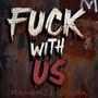 **** Wit Us (feat. Stigma) [Explicit]