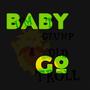 Baby go (feat. Gangland) [Explicit]