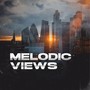 Melodic Views