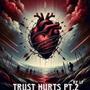 Trust Hurts Pt2 (Explicit)