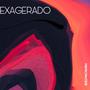 Exagerado