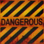 Dangerous (Versions) [Explicit]