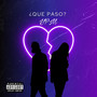 ¿Que Paso? (Explicit)