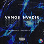 Vamos Invadir (Explicit)