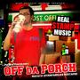 OFF DA PORCH (Explicit)