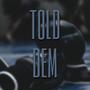 Told Dem (feat. TantrumPRO)