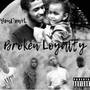 Broken Loyalty (Explicit)