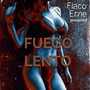 Fuego Lento (Explicit)