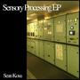 Sensory Processing EP