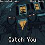 Catch You (feat. Black Neezy) [Explicit]