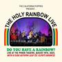 Do You Have A Rainbow? (Live)