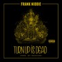 Turn Up Is Dead - Single (Explicit)