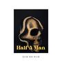 Half A Man (Explicit)