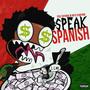 Speak Spanish (feat. MTV Canyon) [Explicit]