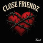 Close Friendz (Explicit)