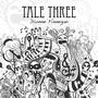 Tale Three