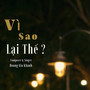 Vì Sao Lại Thế (Remix)