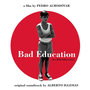 Bad Education (La Mala Educación) [Original Motion Picture Soundtrack]