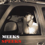 Meeks Speeks (Explicit)