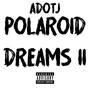 POLAROID DREAMS II (Explicit)