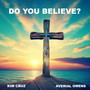 Do You Believe?