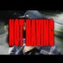 Not Having (Explicit)